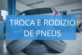 Troca e Rodízio de Pneus